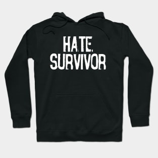 Hate Survivor Original Aesthetic Tribute 〶 Hoodie